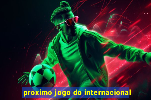 proximo jogo do internacional